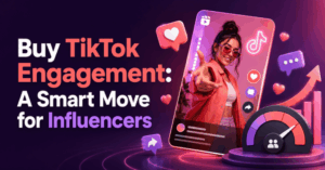 Buy TikTok Engagement - A Smart Move for Influencers